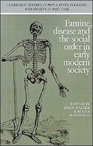 Cambridge Studies in Population, Economy and Society in Past TimeSeries Number 10- Famine, Disease and the Social Order in Early Modern Society
