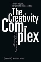 The Creativity Complex – A Companion to Contemporary Culture