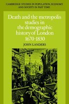 Cambridge Studies in Population, Economy and Society in Past TimeSeries Number 20- Death and the Metropolis