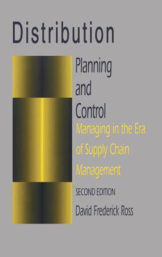 Distribution Planning and Control: Managing in the Era of Su ... - cover