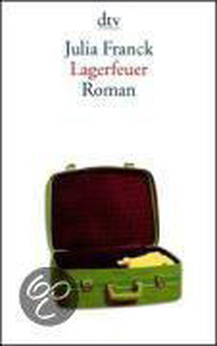Bol Com Lagerfeuer Julia Franck 9783423133036 Boeken Bol Com Lagerfeuer Julia Franck 9783423133036 Boeken