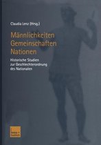 Mannlichkeiten -- Gemeinschaften -- Nationen