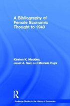 A Bibliography of Female Economic Thought up to 1940