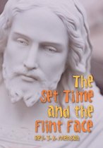 The Set Time and the Flint Face