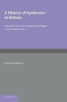 History Of Epidemics In Britain: Volume 2, From The Extincti