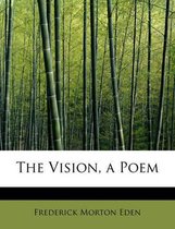 The Vision, a Poem