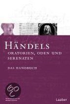 Das Händel-Handbuch In 6 Bänden. Händels Oratorien, Oden Und Serenaten