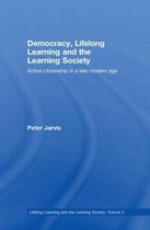 Democracy, Lifelong Learning and the Learning Society, Active Citizenship in a Late Modern Age