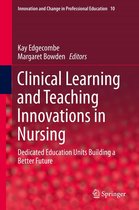 Innovation and Change in Professional Education 10 - Clinical Learning and Teaching Innovations in Nursing