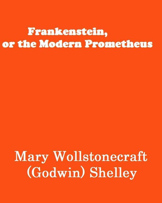 Frankenstein, or the Modern Prometheus - cover