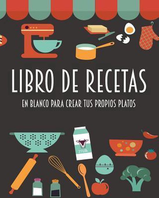 Libro de Recetas En Blanco Para Crear Tus Propios Platos - cover