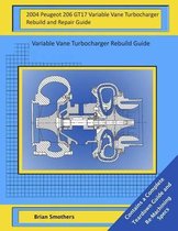 2004 Peugeot 206 Gt17 Variable Vane Turbocharger Rebuild and Repair Guide