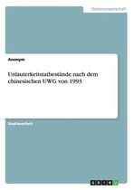 Unlauterkeitstatbestande nach dem chinesischen UWG von 1993