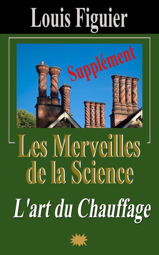 Les Merveilles de la science/L’art du Chauffage - Supplém ... - cover