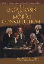 The Legal Basis for a Moral Constitution