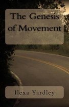 The Genesis of Movement