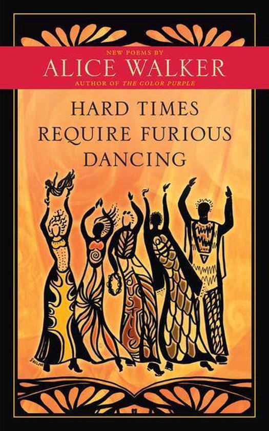 Hard Times Require Furious Dancing (ebook), Alice Walker | 9781608682829 |  Boeken | bol.com