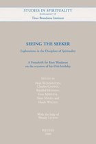 Seeing the Seeker. Explorations in the Discipline of Spirituality