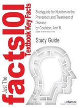 Studyguide for Nutrition in the Prevention and Treatment of Disease by Coulston, Ann M., ISBN 9780123741189