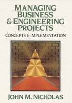 Managing Business and Engineering Projects