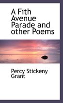 A Fith Avenue Parade and Other Poems