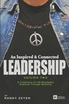 An Inspired & Connected Leadership, Vol. Two