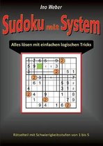 Sudoku mit System: Alles l�sen mit einfachen logischen Tricks