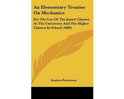 An Elementary Treatise on Mechanics