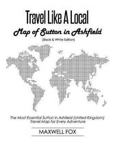 Travel Like a Local - Map of Sutton in Ashfield