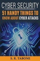 Cyber Security 51 Handy Things To Know About Cyber Attacks