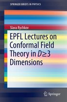 SpringerBriefs in Physics - EPFL Lectures on Conformal Field Theory in D ≥ 3 Dimensions