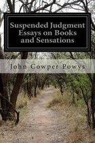 Suspended Judgment Essays on Books and Sensations