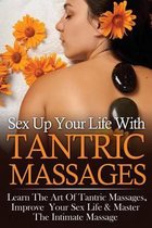 Sex Up Your Life With Tantric Massages
