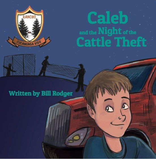 Rancho Cucamunga Kids - Caleb and the Night of the Cattle Th ... - cover
