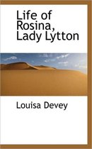 Life of Rosina, Lady Lytton