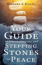 Your Guide to Understanding the Stepping Stones to Peace