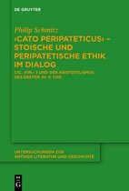"Cato Peripateticus" - stoische und peripatetische Ethik im Dialog