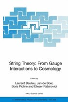 String Theory: From Gauge Interactions to Cosmology: Proceedings of the NATO Advanced Study Institute on String Theory