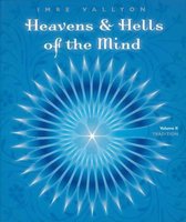 Heaven and Hells of the Mind - Volume 2