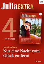 Julia Extra 379 - Julia Extra Band 379 - Titel 4: Nur eine Nacht vom Glück entfernt