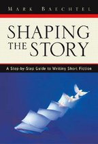 Shaping the Story