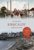 Through Time - Kirkcaldy Through Time