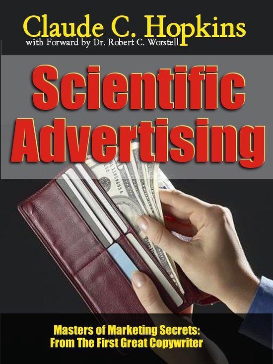Claude C. Hopkins' Scientific Advertising