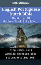 Parallel Bible Halseth English 2010 - English Portuguese Dutch Bible - The Gospels III - Matthew, Mark, Luke & John