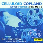 Celluloid Copland - World Premiere Film Music / Sheffer, Eos Orchestra