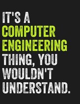 It's a Computer Engineering Thing, You Wouldn't Understand