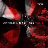 Awake The Machines, Vol. 5