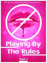 Playing by The Rules: Part 1