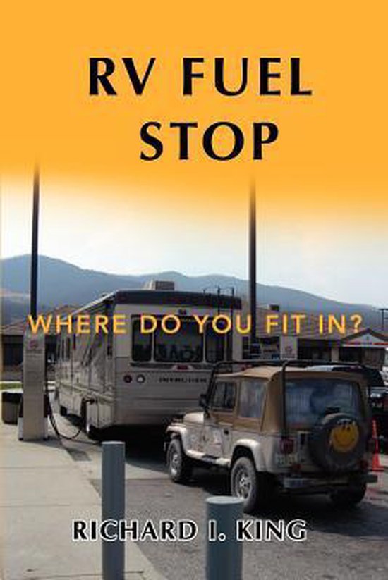 RV Fuel Stop, Richard I King 9780595446025 Boeken