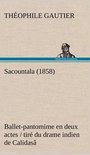 Sacountala (1858) ballet-pantomime en deux actes / tiré du drame indien de Calidasâ